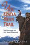 You Lead a Mean Trail