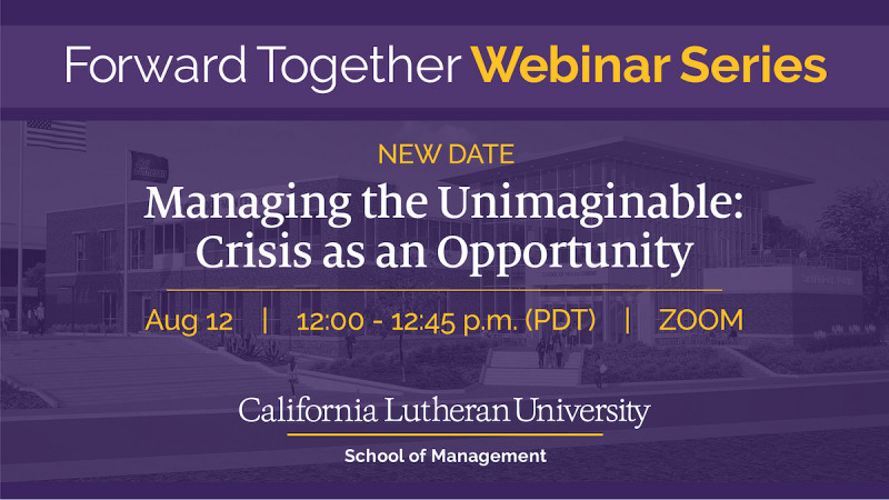 NEW DATE Managing the Unimaginable: Crisis as an Opportunity (Virtual)