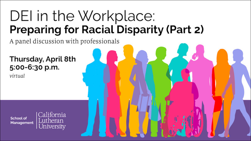 DEI in the Workplace: Preparing for Racial Disparity (Part 2) | California  Lutheran University