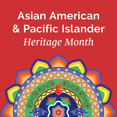 Asian American and Pacific Islander Heritage Month Kickoff