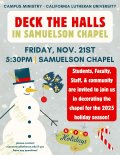 Deck the Halls in Samuelson Chapel