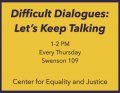 Difficult Dialogues: Let's Keep Talking