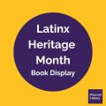 Latinx Heritage Month Display