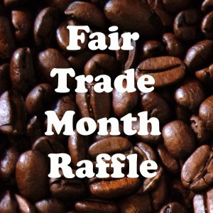 Fair Trade Month Raffle