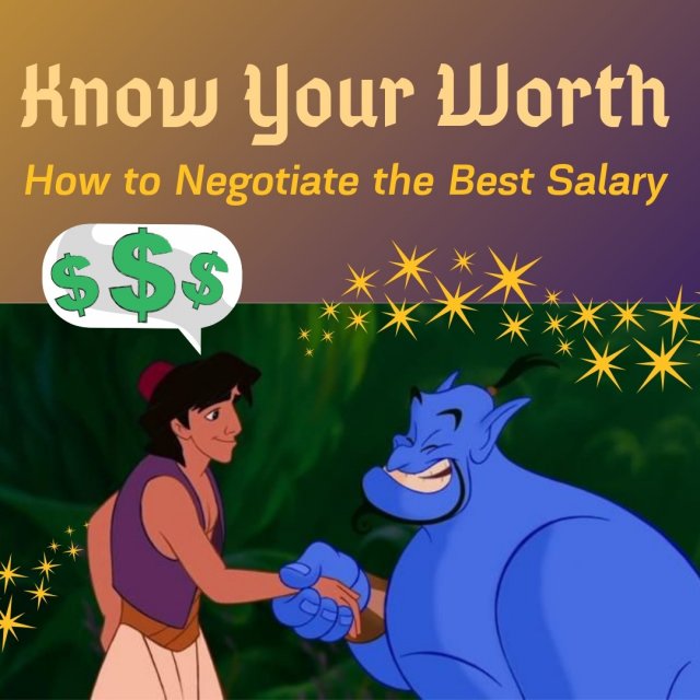 Know Your Worth: How to Negotiate the Best Salary