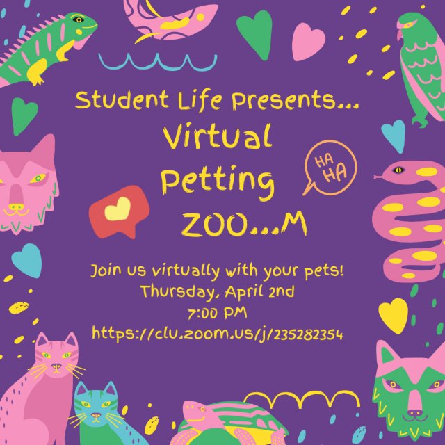 Student Life Presents...A Virtual Petting ZOO...M