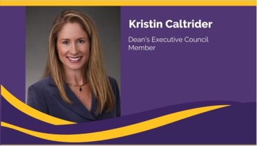 Welcoming Kristin Caltrider to the Dean’s Executive Council